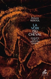 La Voix Du Cheval : Enquête Sur Le Bien-Être Animal
