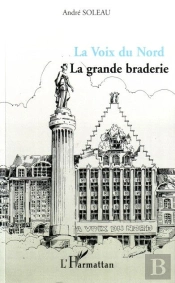 La Voix Du Nord ; La Grande Braderie