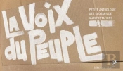 La Voix Du Peuple : Petite Anthologie Des Slogans De Manifestations