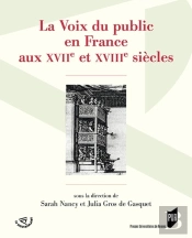 La Voix Du Public En France Aux Xviie Et Xviiie Siècles