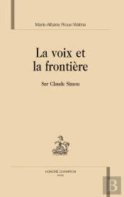 La Voix Et La Frontière : Sur Claude Simon