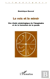 La Voix Et Le Miroir