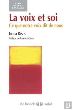 Bertrand.pt - La Voix Et Soi ; Ce Que Notre Voix Dit De Nous