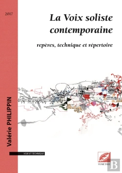 Bertrand.pt - La Voix Soliste Contemporaine ; Repères, Technique Et Répertoire