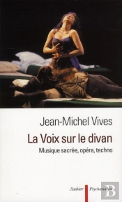 La Voix Sur Le Divan ; Musique Sacrée, Opéra, Techno