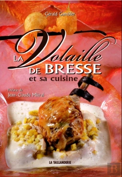 Bertrand.pt - La Volaille De Bresse Et Sa Cuisine