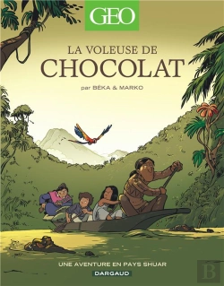 Bertrand.pt - La Voleuse De Chocolat : Une Aventure En Pays Shuar