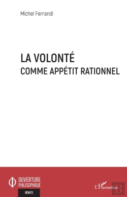 Bertrand.pt - La Volonté Comme Appétit Rationnel
