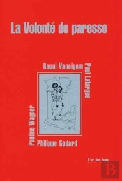 La Volonte De La Paresse 