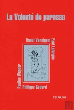 Bertrand.pt - La Volonte De La Paresse 