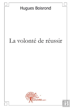 Bertrand.pt - La Volonté De Réussir