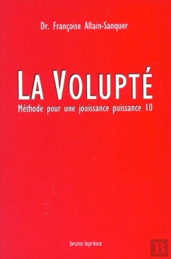 Bertrand.pt - La Volupte ; Methode Pour Une Jouissance Puissance 10