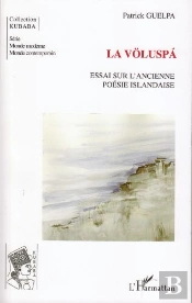 La Voluspa ; Essai Sur L'Ancienne Poésie Islandaise