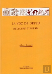 La Voz De Orfeo. Religión Y Poesía