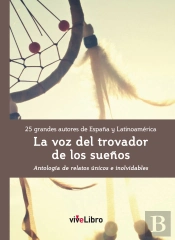 La Voz Del Trovador De Los Sueños, 25 Grandes Autores De España Y Latinoamérica