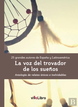 Bertrand.pt - La Voz Del Trovador De Los Sueños, 25 Grandes Autores De España Y Latinoamérica