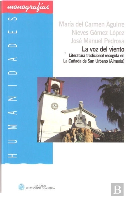 Bertrand.pt - La Voz Del Viento: Literatura Tradicional Recogida En La Cañada De San Urbano (Almería)