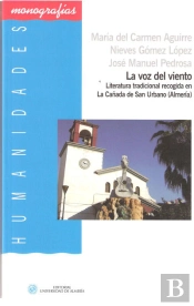 La Voz Del Viento: Literatura Tradicional Recogida En La Cañada De San Urbano (Almería)