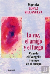 La Voz, El Amigo Y El Fuego