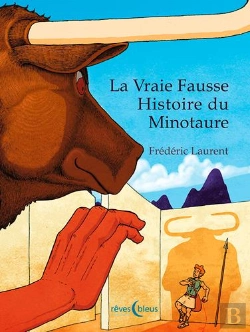 Bertrand.pt - La Vraie Fausse Histoire Du Minotaure