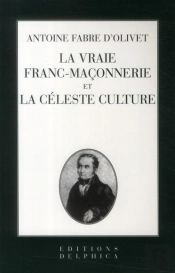 La Vraie Franc Maconnerie Et La Celeste Culture