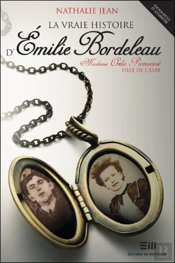 Bertrand.pt - La Vraie Histoire D'Emilie Bordeleau - Madame Ovila Pronovost, Fille De Caleb