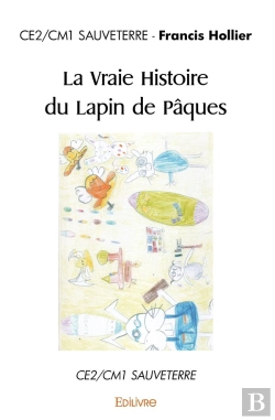 Bertrand.pt - La Vraie Histoire Du Lapin De Pâques : Ce2/Cm1 Sauveterre