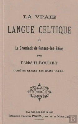 Bertrand.pt - La Vraie Langue Celtique Et Le Cromleck De Rennes Les Bains