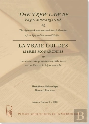 La Vraie Loi Des Libres Monarchies / The Trew Law Of Free Monarchies