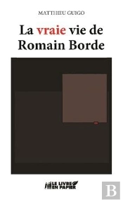 La Vraie Vie De Romain Borde