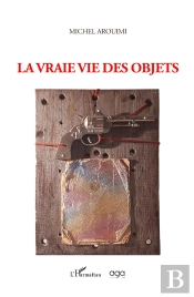 La Vraie Vie Des Objets