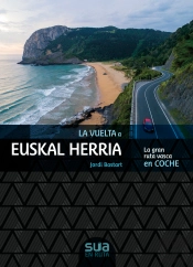 La Vuelta A Euskal Herria - La Gran Ruta Vasca En Coche