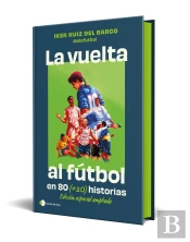 La Vuelta Al Futbol En 80 Y 20 Historias Edicion Especial C