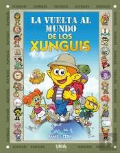 La Vuelta Al Mundo De Los Xunguis (Colección Los Xunguis)