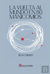 La Vuelta Al Mundo En 80 Manicomios
