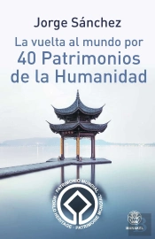 La Vuelta Al Mundo Por 40 Patrimonios De La Humanidad