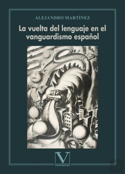 Bertrand.pt - La Vuelta Del Lenguaje En El Vanguardismo Español