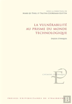 Bertrand.pt - La Vulnérabilité Au Prisme Du Monde Technologique : Enjeux Ethiques