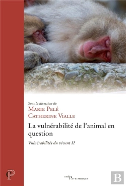 Bertrand.pt - La Vulnerabilite De L'Animal En Question - Vulnerabilites Du Vivant Ii
