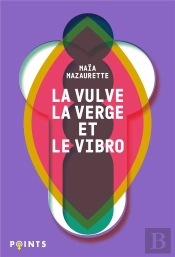 La Vulve, La Verge Et Le Vibro