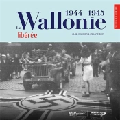 La Wallonie Liberee (1944-1945)