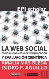 La Web Social Como Nuevo Medio De Comunicación Y Evaluación Científica