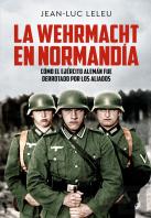 La Wehrmacht En Normandia