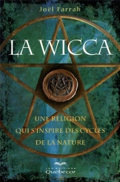La Wicca 2e Edition - Une Religion Qui S'Inspire Des Cycles De La Nature