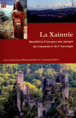 Bertrand.pt - La Xaintrie ; Identités D'Un Pays Aux Marges Du Limousin Et De L'Auvergne