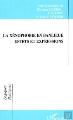 Bertrand.pt - La Xenophobie En Banlieue ; Effets Et Expressions