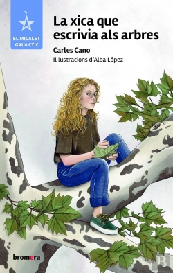 Bertrand.pt - La Xica Que Escrivia Als Arbres