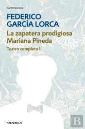 La Zapatera Prodigiosa | Mariana Pineda (Teatro Completo 1)