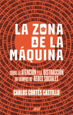 Bertrand.pt - La Zona De La Máquina. Sobre La Atención Y La Distracción En Tiempos De Redes So