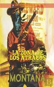 La Zona De Los Atracos  Coleccion Oeste